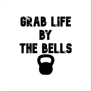 Grab life by the bells Posters and Art